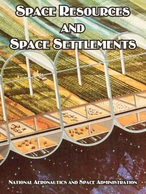 Zasoby kosmiczne i osadnictwo kosmiczne - Space Resources and Space Settlements