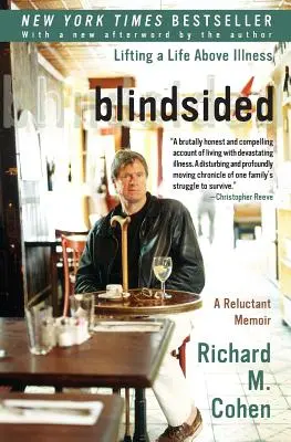 Oślepiony: Życie ponad chorobą: Niechętny pamiętnik - Blindsided: Lifting a Life Above Illness: A Reluctant Memoir