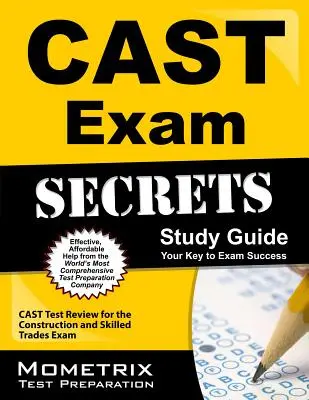 Cast Exam Secrets Study Guide: Cast Test Review do egzaminu z budownictwa i rzemiosła - Cast Exam Secrets Study Guide: Cast Test Review for the Construction and Skilled Trades Exam