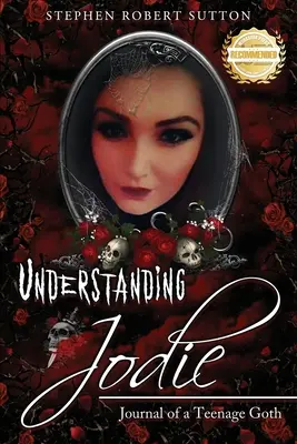 Zrozumieć Jodie: Dziennik nastoletniej gotki - Understanding Jodie: Journal of a Teenage Goth