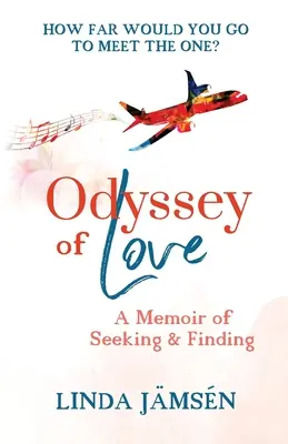 Odyseja miłości: Pamiętnik o poszukiwaniu i znajdowaniu - Odyssey of Love: A Memoir of Seeking and Finding