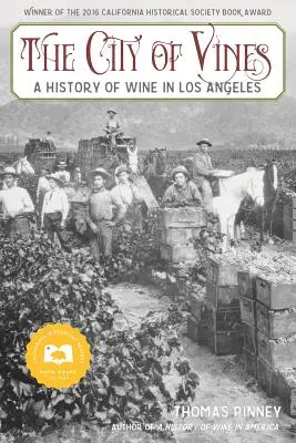 Miasto winorośli: Historia wina w Los Angeles - The City of Vines: A History of Wine in Los Angeles