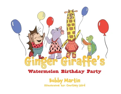 Arbuzowe przyjęcie urodzinowe imbirowej żyrafy - Ginger Giraffe's Watermelon Birthday Party