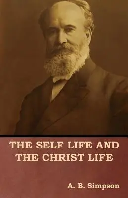 Życie jaźni i życie Chrystusa - The Self Life and the Christ Life