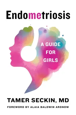 Endometrioza: Przewodnik dla dziewcząt - Endometriosis: A Guide for Girls