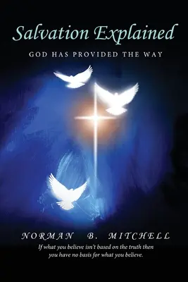 Zbawienie wyjaśnione: Bóg zapewnił drogę - Salvation Explained: God has Provided the Way