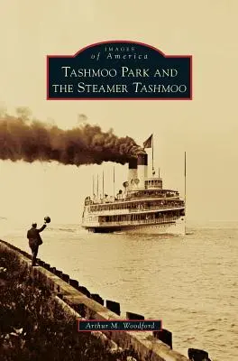 Tashmoo Park i parowiec Tashmoo - Tashmoo Park and the Steamer Tashmoo