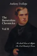 The Barsetshire Chronicles, tom drugi, zawierający: The Small House at Allington i The Last Chronicle of Barset - The Barsetshire Chronicles, Volume Two, Including: The Small House at Allington and the Last Chronicle of Barset