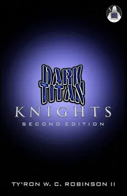 Rycerze Mrocznego Tytana: Druga edycja - Dark Titan Knights: Second Edition