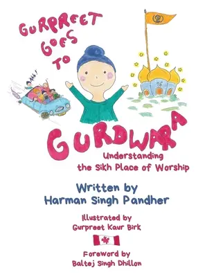 Gurpreet idzie do Gurdwary: Zrozumieć miejsce kultu Sikhów - Gurpreet Goes to Gurdwara: Understanding the Sikh Place of Worship