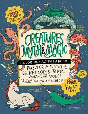 CREATURES of MYTH & MAGIC Coloring + Activity Book: Zagadki, tajemnice, tajne kody, żarty, labirynty i wiele więcej! - CREATURES of MYTH & MAGIC Coloring + Activity Book: Puzzles, Mysteries, Secret Codes, Jokes, Mazes & MORE!