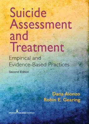 Ocena i leczenie samobójstw: Praktyki empiryczne i oparte na dowodach - Suicide Assessment and Treatment: Empirical and Evidence-Based Practices