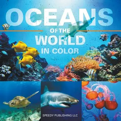 Oceany świata w kolorze - Oceans Of The World In Color