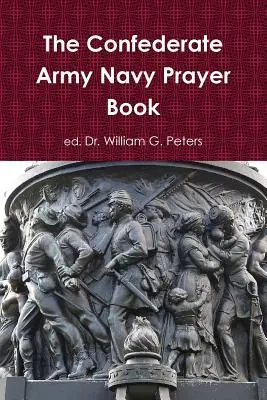 Modlitewnik Marynarki Wojennej Armii Konfederacji - The Confederate Army Navy Prayer Book