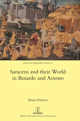 Saraceni i ich świat w dziełach Boiarda i Ariosta - Saracens and their World in Boiardo and Ariosto