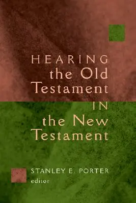 Słuchanie Starego Testamentu w Nowym Testamencie - Hearing the Old Testament in the New Testament