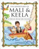 Przygody Mali i Keeli: książka o cnotach dla dzieci - The Adventures of Mali and Keela: A Virtues Book for Children