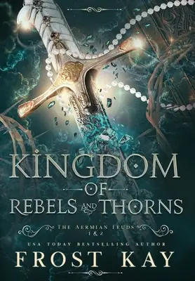 Królestwo buntowników i cierni - Kingdom of Rebels and Thorns