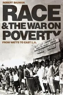 Rasa i wojna z ubóstwem, 3: Od Watts do East L.A. - Race and the War on Poverty, 3: From Watts to East L.A.