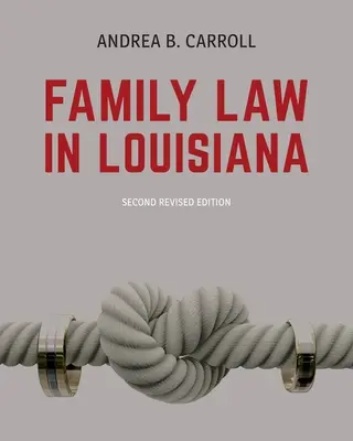 Prawo rodzinne w Luizjanie - wydanie drugie - Family Law in Louisiana - Second Edition