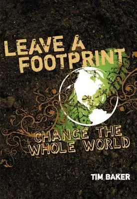 Zostaw ślad - zmień cały świat - Leave a Footprint - Change the Whole World