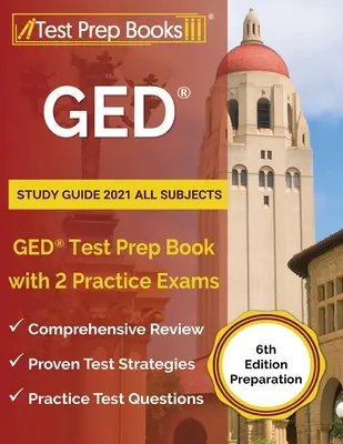 GED Study Guide 2021 Wszystkie przedmioty: Książka przygotowująca do testu GED z 2 egzaminami praktycznymi [Przygotowanie do 6. edycji] - GED Study Guide 2021 All Subjects: GED Test Prep Book with 2 Practice Exams [6th Edition Preparation]