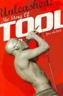 Unleashed: Historia zespołu Tool - Unleashed: The Story of Tool