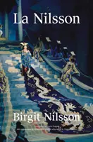 La Nilsson: Moje życie w operze - La Nilsson: My Life in Opera