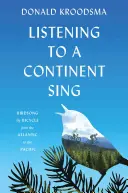 Słuchając śpiewu kontynentu: śpiew ptaków na rowerze od Atlantyku do Pacyfiku - Listening to a Continent Sing: Birdsong by Bicycle from the Atlantic to the Pacific