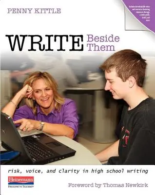 Write Beside Them: Ryzyko, głos i klarowność w pisaniu w szkole średniej - Write Beside Them: Risk, Voice, and Clarity in High School Writing