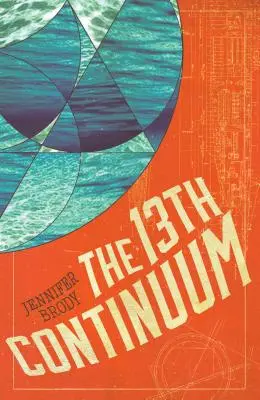 The 13th Continuum: Trylogia Kontinuum, Księga 1 - The 13th Continuum: The Continuum Trilogy, Book 1