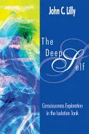 Głęboka jaźń: eksploracja świadomości w zbiorniku izolacyjnym - The Deep Self: Consciousness Exploration in the Isolation Tank