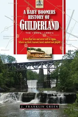 Historia Guilderland w stanie Nowy Jork w czasach wyżu demograficznego - A Baby Boomers History of Guilderland NY