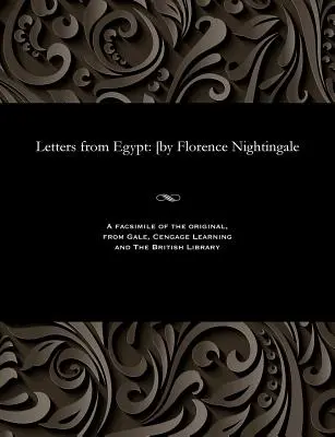 Listy z Egiptu: [autorstwa Florence Nightingale - Letters from Egypt: [by Florence Nightingale