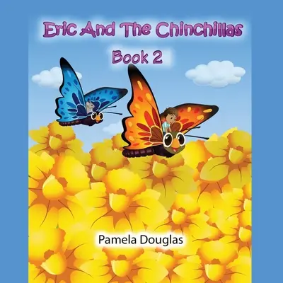 Eryk i szynszyle Księga 2 - Eric And The Chinchillas Book 2