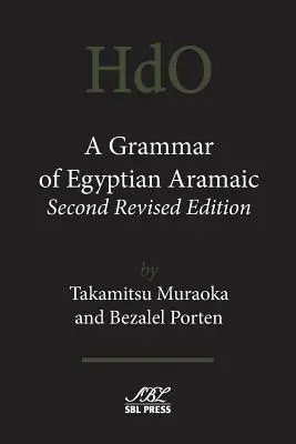 Gramatyka egipskiego aramejskiego, wydanie drugie poprawione - A Grammar of Egyptian Aramaic, Second Revised Edition