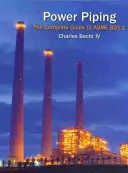 Power Piping: Kompletny przewodnik po ASME B31.1 - Power Piping: The Complete Guide to the ASME B31.1