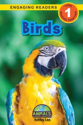 Ptaki: Zwierzęta, które robią różnicę! (Angażujące czytanki, poziom 1) - Birds: Animals That Make a Difference! (Engaging Readers, Level 1)