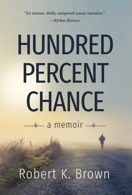 Sto procent szansy: Pamiętnik - Hundred Percent Chance: A Memoir