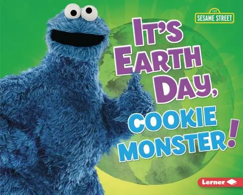 Dzień Ziemi, Ciasteczkowy Potworze! - It's Earth Day, Cookie Monster!