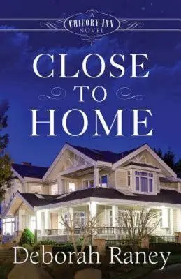 Close to Home: A Chicory Inn Novel