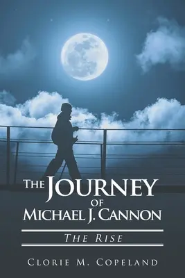 Podróż Michaela J. Cannona: Powstanie - The Journey of Michael J. Cannon: The Rise