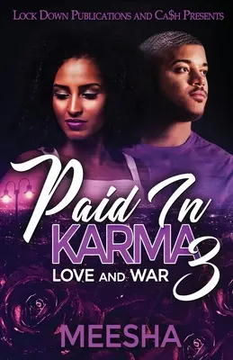 Zapłata w karmie 3: Miłość i wojna - Paid in Karma 3: Love and War