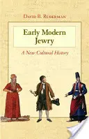 Wczesnonowożytne żydostwo: Nowa historia kultury - Early Modern Jewry: A New Cultural History