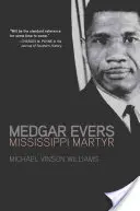 Medgar Evers: Męczennik z Mississippi - Medgar Evers: Mississippi Martyr