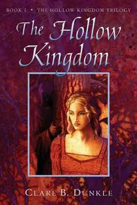 The Hollow Kingdom: Księga I - Trylogia Pustego Królestwa - The Hollow Kingdom: Book I -- The Hollow Kingdom Trilogy