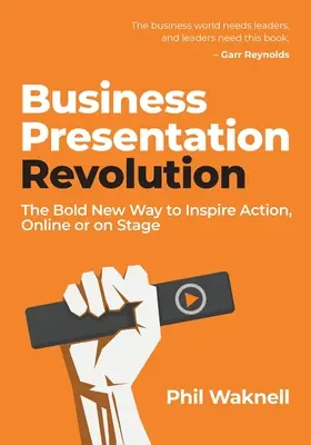 Rewolucja w prezentacjach biznesowych: Nowy, odważny sposób inspirowania do działania - online lub na scenie - Business Presentation Revolution: The Bold New Way to Inspire Action, Online or on Stage