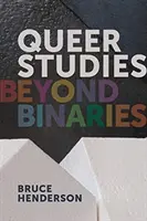 Studia queer: Poza binarnością - Queer Studies: Beyond Binaries