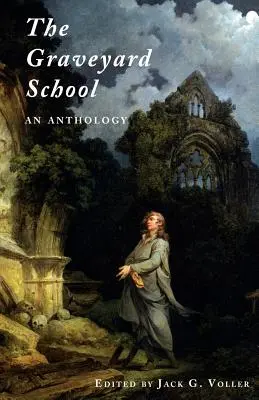 Szkoła cmentarna: Antologia - The Graveyard School: An Anthology