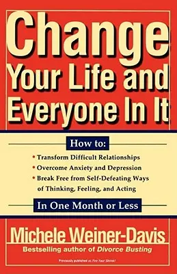 Zmień swoje życie i wszystkich w nim: Jak to zrobić: - Change Your Life and Everyone in It: How To: